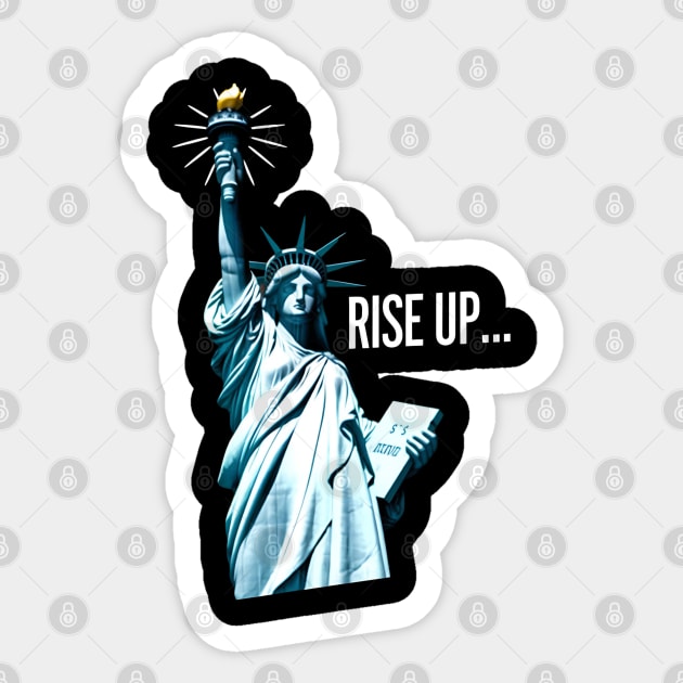 Lady Liberty - Rise Up Sticker by UrbanLifeApparel